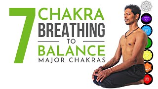 Chakra Breathing to Heal and Balance 7 Major Chakras [upl. by Ainiger]