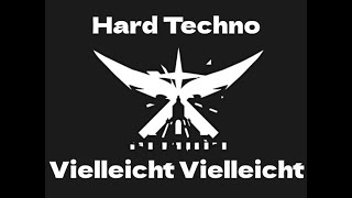 Vielleicht Vielleicht BREXV Edit Hard Techno [upl. by Sile]