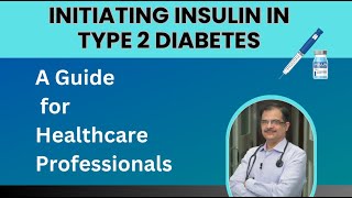 Initiating Insulin in Type 2 Diabetes A Guide for Healthcare Professionals  Diabetes care [upl. by Negriv259]