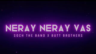 Neray Neray Was Lyrics  Coke Studio  season 14  Butt Brothers x Soch the Band [upl. by Noxid]