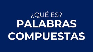 ¿Qué es la COMPOSICIÓN ¿Qué son las PALABRAS COMPUESTAS [upl. by Tega]