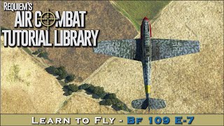 Learn to fly the Bf 109 E7 [upl. by Micheline]