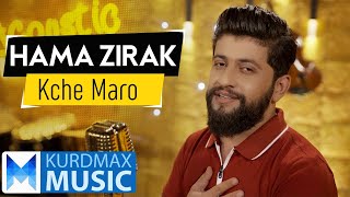 Hama Zirak  Kche Maro Kurdmax Acoustic [upl. by Olinde113]