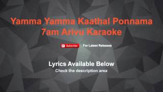 Yamma Yamma Kaathal Ponnama 7am Arivu Karaoke [upl. by Caryl]