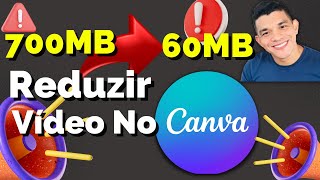 Como Reduzir Tamanho de Vídeo no Canva 2023 Sem Perder Qualidade Tutorial Comprimir Vídeo [upl. by Adelaide403]