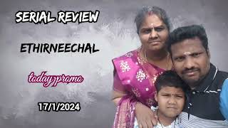 ethirneechal serial today episode 1712024  review [upl. by Onairpic]