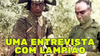 UMA ENTREVISTA COM LAMPIÃO [upl. by Alael534]