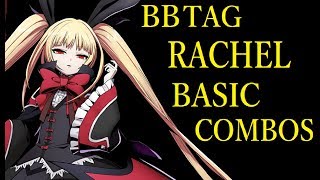 BLAZBLUE CROSS TAG BATTLE RACHEL BASIC COMBOS【BBTAG レイチェル 基礎コンボ】 [upl. by Studley]