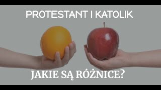 Protestantyzm i katolicyzm jakie są różnice [upl. by Jozef]