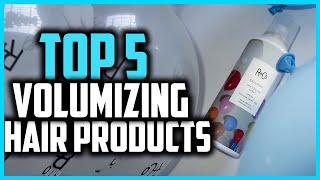 ✅ Best Volumizing Hair Products in 2024 [upl. by Thissa]