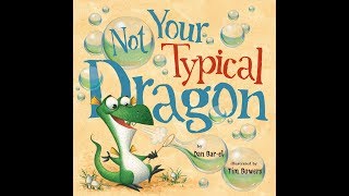 Not Your Typical Dragon by Dan Barel  READ ALOUD FOR KIDS [upl. by Allebram]