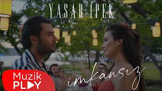 Yaşar İpek  İmkansız Official Video [upl. by Kristal]