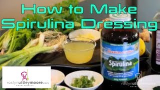 How to Make Spirulina Dressing [upl. by Arnie]