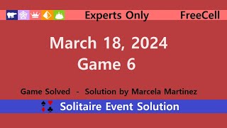 Experts Only Game 6  March 18 2024 Event  FreeCell [upl. by Anawaj344]