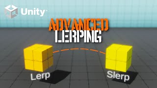 ADVANCED Lerping  Unity Tutorial [upl. by Aim577]