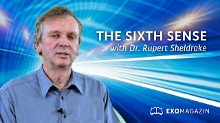 THE SIXTH SENSE  Dr Rupert Sheldrake [upl. by Oramug]