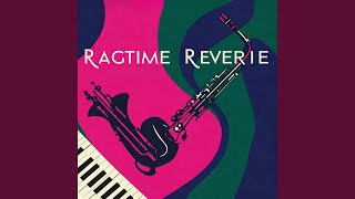 Ragtime Reverie [upl. by Lida187]