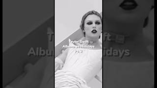 TS albums as Holidays pt2 [upl. by Alix]