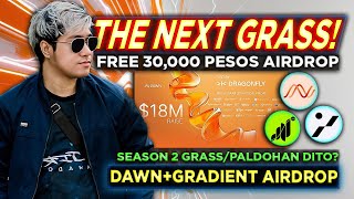 THE NEXT GRASS AIRDROP Dawn and Gradient  WAG MO TONG IMMISS baka MAPANIS [upl. by Reiter]