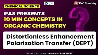 Complete Distortionless Enhancement by Polarization Transfer dept For CSIR NET Chemistry [upl. by Compte]