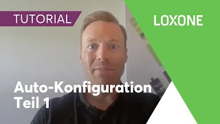 AutoKonfiguration Teil 1 – Loxone Tutorial  2020 HD [upl. by Rednasxela]