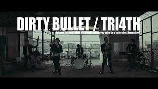 DIRTY BULLET  TRI4TH [upl. by Solrac]