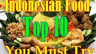 The Top 10 Indonesia Cuisine You Must Try [upl. by Teddie]