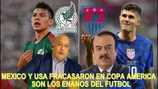 FRACASO DE LA SELECCION DE MEXICO Y USA EN LA COPA AMERICA  PERIODISTAS DAN LOS MOTIVOS [upl. by Drusi]