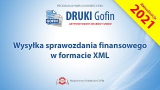 Program DRUKI Gofin  Wysyłka sprawozdania finansowego w formacie XML [upl. by Lail170]