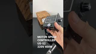 MOTOR SPEED CONTROLLER US52 220V 400W  See main channel for full video [upl. by Kenyon881]