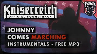 INSTRUMENTALS Johnny Comes Marching  Kaiserreich The Divided States OST  Lavito [upl. by Halullat]