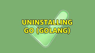 Ubuntu Uninstalling Go golang 4 Solutions [upl. by Rickard36]