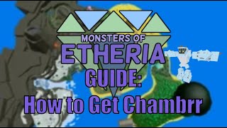 Monsters of Etheria  How to Get Chambrr [upl. by Balfour379]