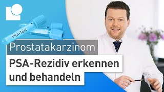 Rezidiv des Prostatakarzinoms Was tun bei steigendem PSAWert [upl. by Aseefan496]