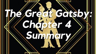 The Great Gatsby Chapter 4 Summary Character Symbols and Analysis of the Novel [upl. by Welsh]