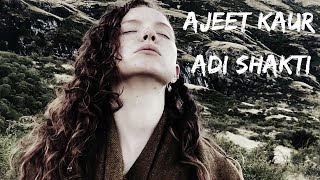 Ajeet Kaur  Adi Shakti Extended Version [upl. by Eibocaj]