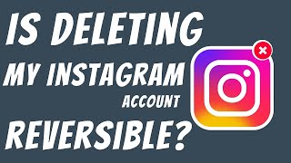 Is deleting my Instagram account reversible [upl. by Andrei]