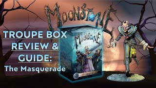 The Masquerade  Moonstone Game  Troupe Box Review amp Guide [upl. by Ronni]