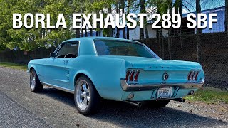 Borla Exhaust 1967 Mustang with Small Block 289 Ford [upl. by Dimah]