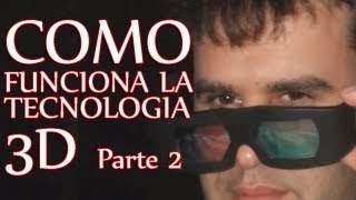 Como funciona el 3D Parte 2 de 2 Gafas Pulfrich Infitec y activas [upl. by Idnek]