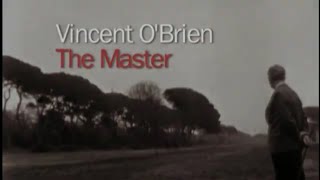 Vincent OBrien Documentary Racing Legend [upl. by Arola921]