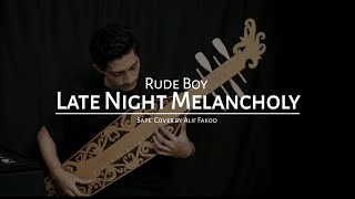 Rude Boy  Late Night Melancholy Sape Cover by Alif Fakod 1 Hour Loop [upl. by Aurelius]