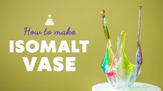 How to make Isomalt Vase [upl. by Tannenbaum]