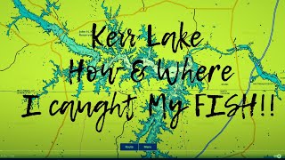 Kerr Lake Breakdown 2 and Where I CAUGHT MY FISH [upl. by Castro907]