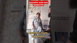 Ligament injury treatment without surjery tharapy excersice Bonesetter Mohamd aslam kota 9660621192 [upl. by Galloway]