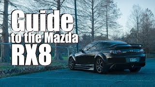 The Ultimate Beginners Guide to the Mazda RX8 [upl. by Xenos]