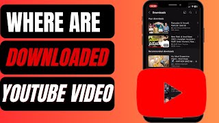 Where Youtube Downloaded Videos Are SavedStored In App [upl. by Airla475]