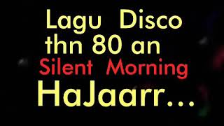 Lagu disco thn 80 an  Silent Morning by Noellagu jadul lawas  hajaarr goyang terus [upl. by Mercy]