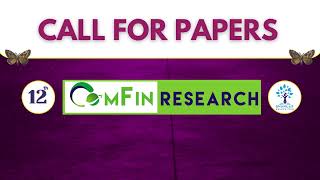 Call for Papers  ComFin Research  October 2024 Issue [upl. by Silrak572]