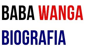 Baba Wanga biografia [upl. by Bauer207]